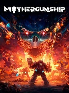 MOTHERGUNSHIP PC Game Full Download