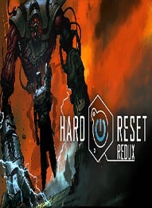 Hard Reset Redux Pc Game Full Download