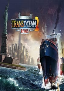 TransOcean 2 Rivals Pc Game Full Download
